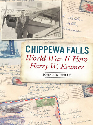 cover image of Chippewa Falls World War II Hero Harry W. Kramer